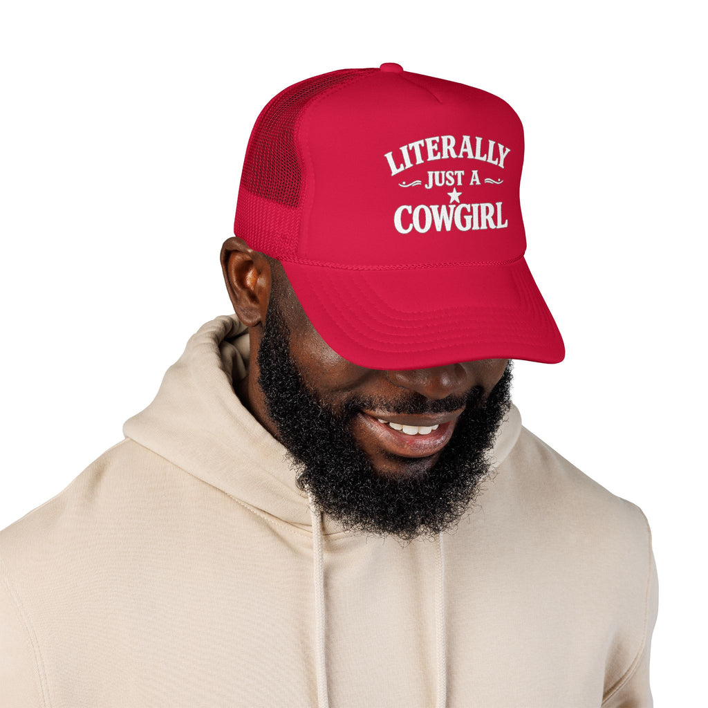 Cowgirl Trucker Hat - "Literally Just A Cowgirl" Foam Mesh Cap