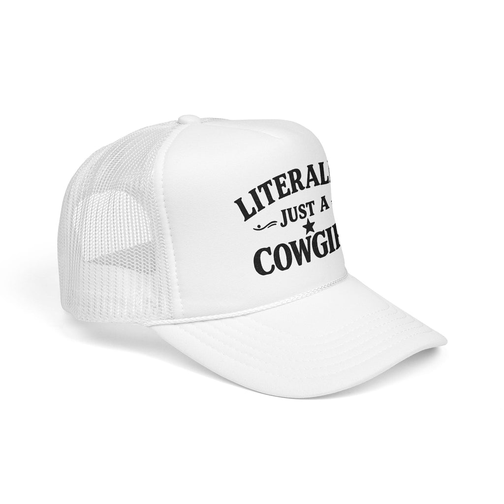 Cowgirl Trucker Hat - "Literally Just A Cowgirl" Foam Mesh Cap