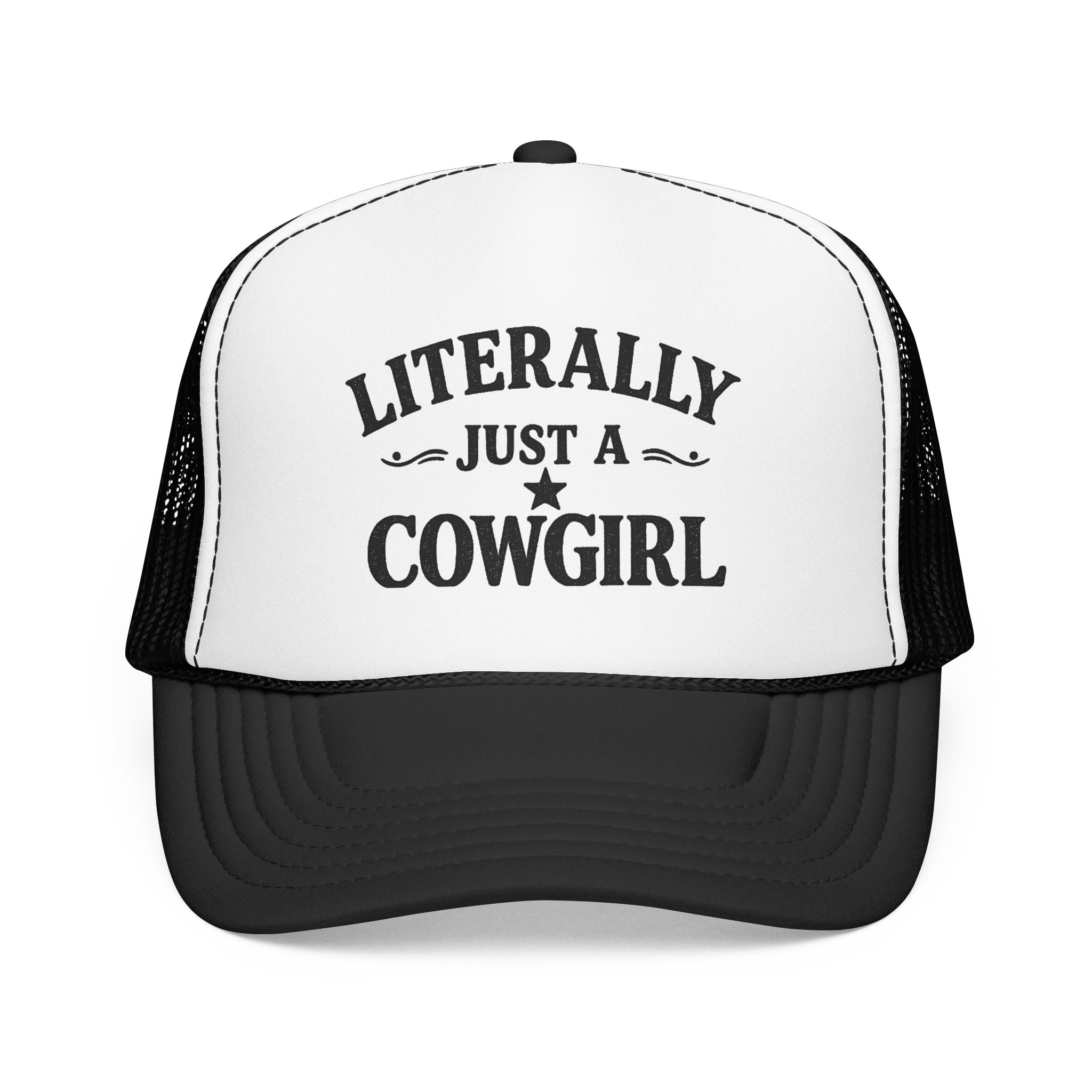 Cowgirl Trucker Hat - "Literally Just A Cowgirl" Foam Mesh Cap