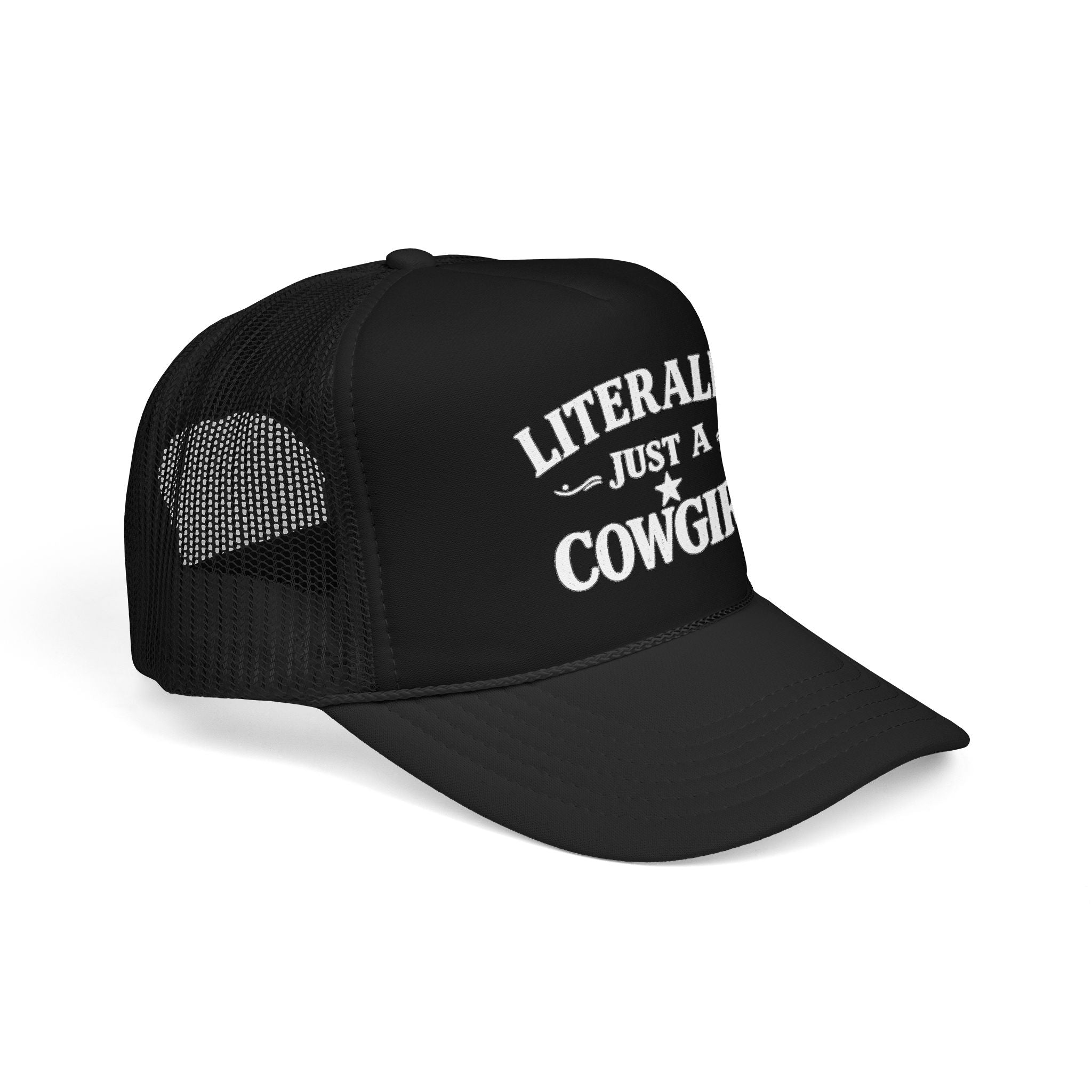 Cowgirl Trucker Hat - "Literally Just A Cowgirl" Foam Mesh Cap