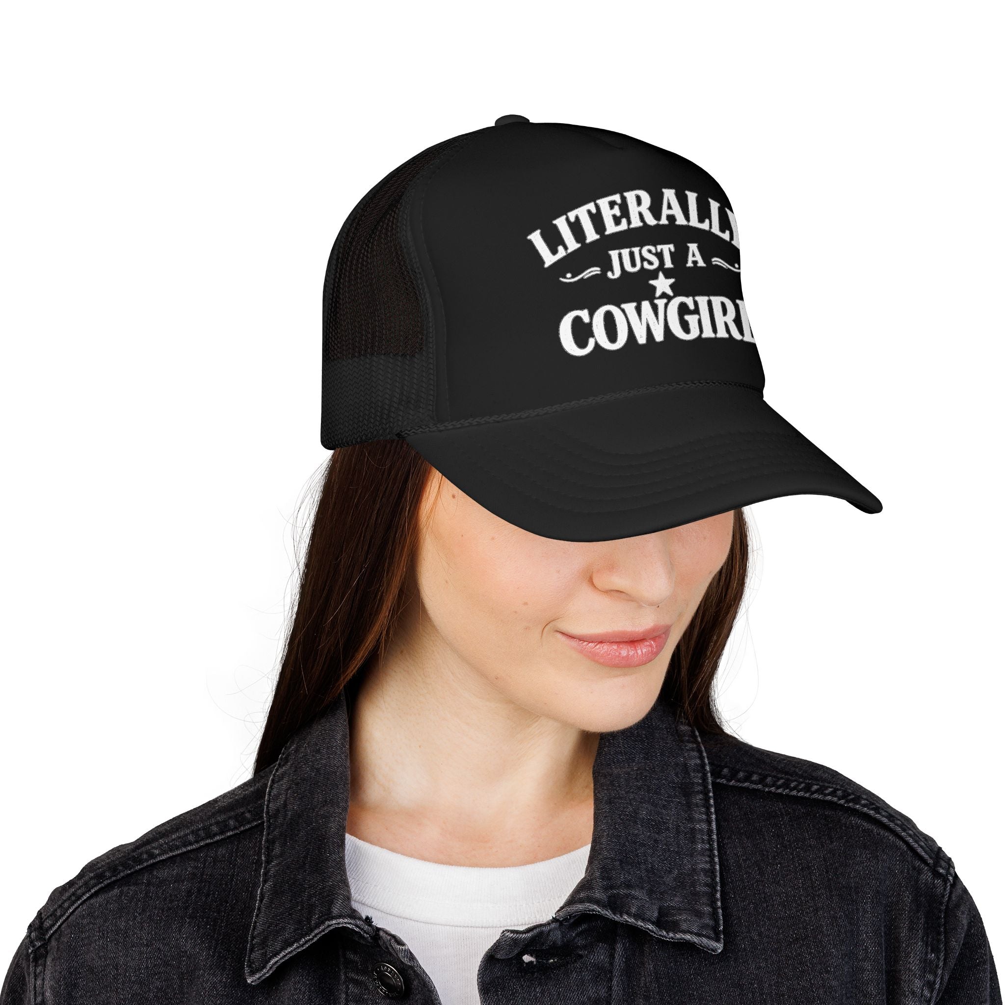 Cowgirl Trucker Hat - "Literally Just A Cowgirl" Foam Mesh Cap