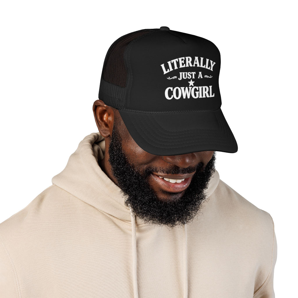 Cowgirl Trucker Hat - "Literally Just A Cowgirl" Foam Mesh Cap