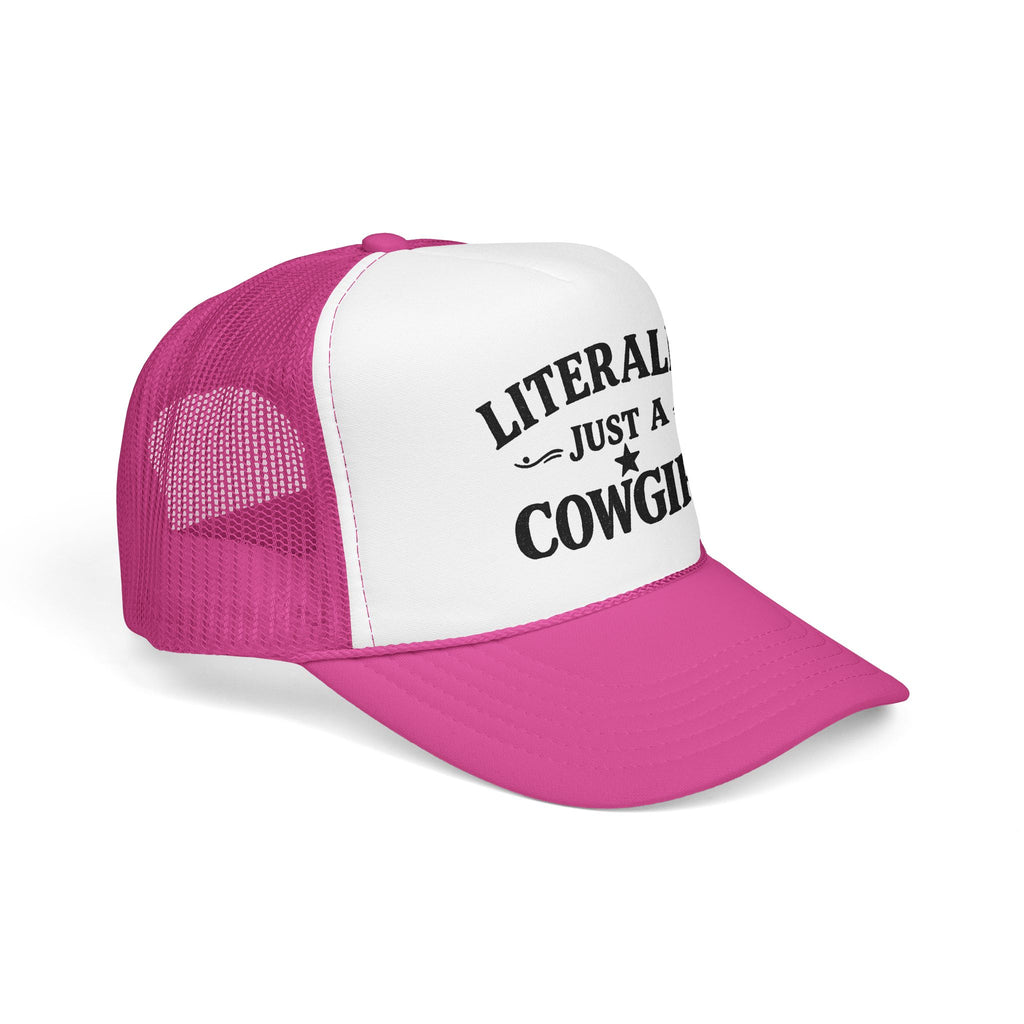 Cowgirl Trucker Hat - "Literally Just A Cowgirl" Foam Mesh Cap