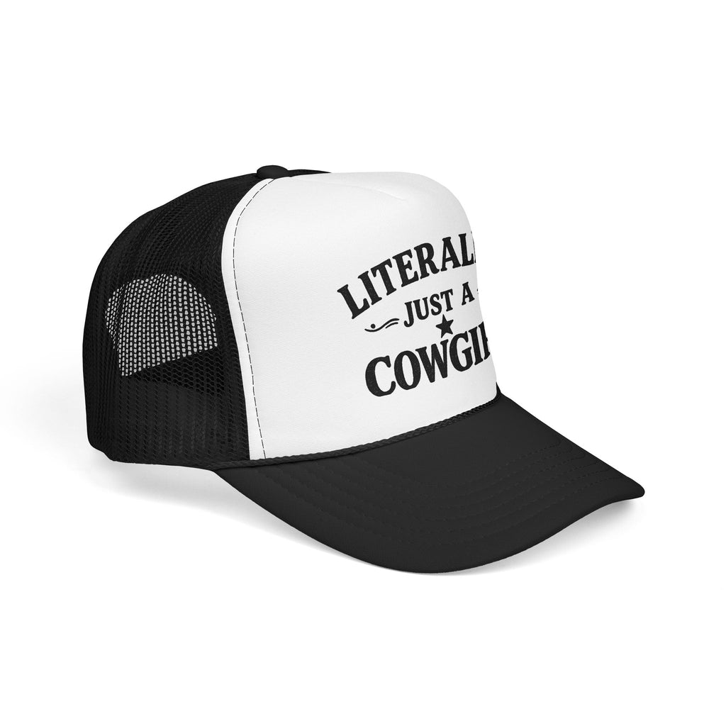 Cowgirl Trucker Hat - "Literally Just A Cowgirl" Foam Mesh Cap