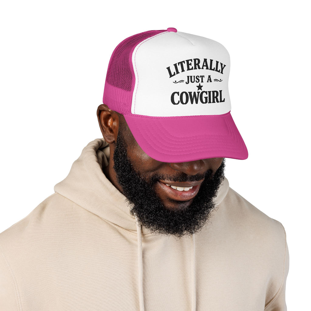 Cowgirl Trucker Hat - "Literally Just A Cowgirl" Foam Mesh Cap